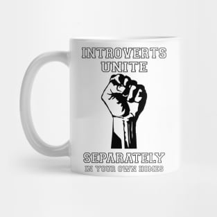 introvert, unite, separately, freedom Mug